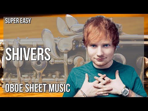 SUPER EASY Oboe Sheet Music: How to play Shivers  by Ed Sheeran