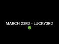 Lucky 3rd / March 23rd lyric video