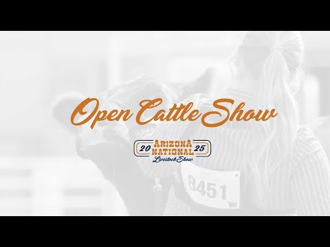 Arizona National: 2025 Open Cattle Show Part 2