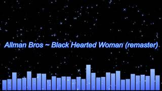 Allman Bros ~ Black Hearted Woman (remaster)