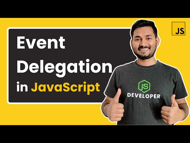 Understanding Event Delegation in JavaScript: A Comprehensive Guide ...