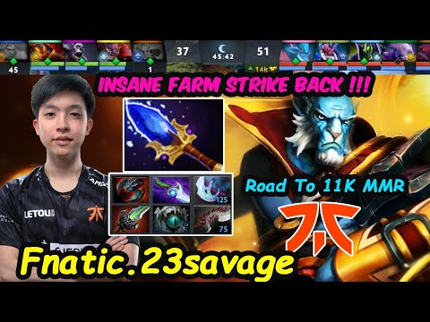 Strike Back !!! Fnatic 23savage Road To 11K MMR [Phantom Lancer] Insane Farm Dota 2 pro gameplay