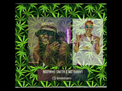 NOVINHO SMITH E MC DANNY LOUCONA DE BASEADO (REMIX BREGA FUNK)