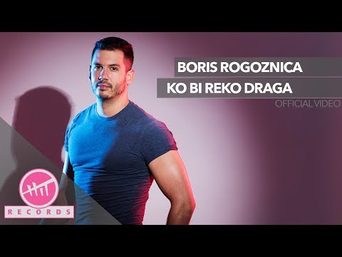Boris Rogoznica - Ko bi reko draga (OFFICIAL VIDEO)