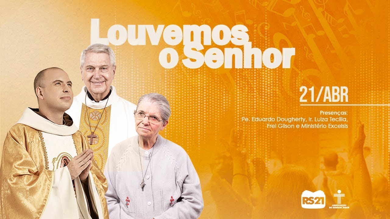 Programa Louvemos o Senhor com o Frei Gilson - Parte II | AO VIVO | Rede Século 21
