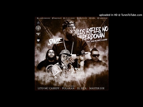 Siniestro Ft. El Sica  Polakan  Lito MC Cassidy y Master Joe - Los Rifles No Perdonan (Prod. Duran T