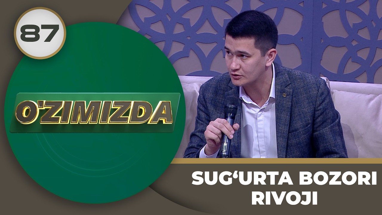 O'zimizda tok shou 87-son SUG‘URTA BOZORI RIVOJI