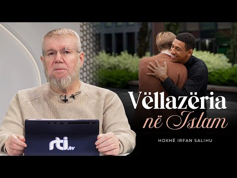 Vëllazëria në Islam! - Hoxhë Irfan Salihu | RTI
