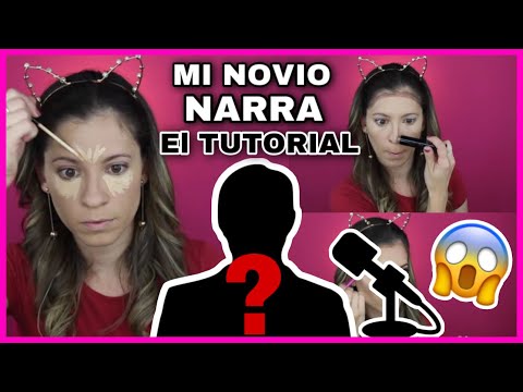 MI NOVIO NARRA Y EXPLICA ESTE TUTORIAL DE MAQUILLAJE | NatyGloss