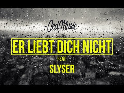 Ced feat. SlySer - "ER LIEBT DICH NICHT" [Prod. by Jack Center]