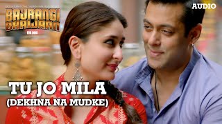 'Tu Jo Mila (Dekhna Na Mudke)' Full AUDIO Song | Javed Ali | Bajrangi Bhaijaan