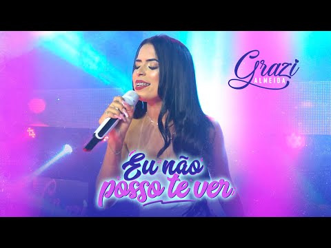 Grazi Almeida - Eu não posso te ver (Vou abrir mão) #EP
