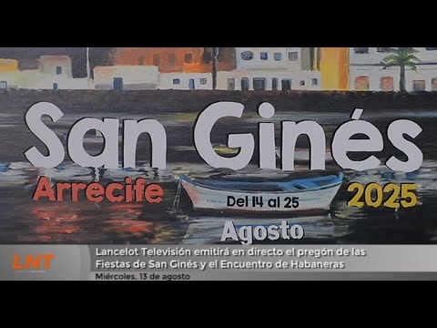 Lancelot Televisión emitirá en directo el pregón de las Fiestas de San Ginés y el Encuentro de Habaneras