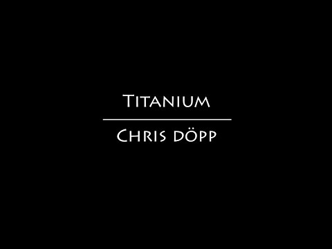 Titanium - Sia (Cover by Chris Döpp)