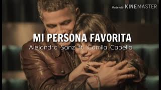 Mi persona favorita LETRA-Alejandro Sanz ft. Camila Cabello