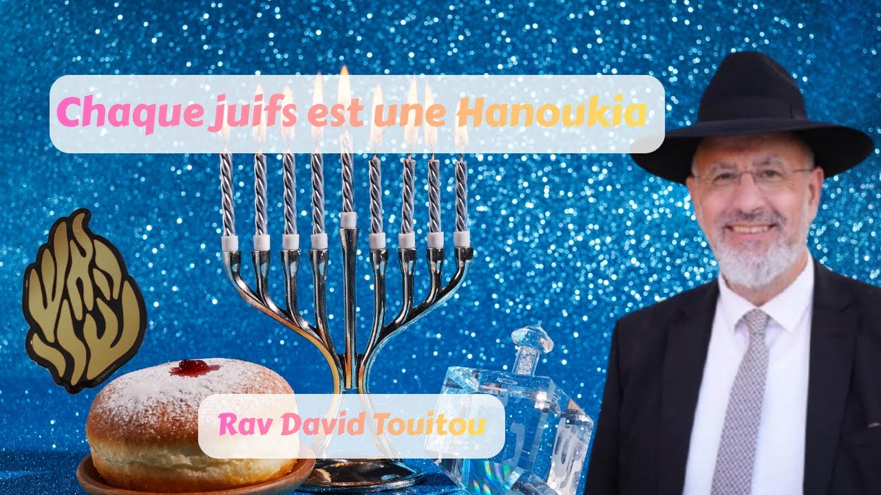 Chaque juifs est une Hanoukia (Hassidout)