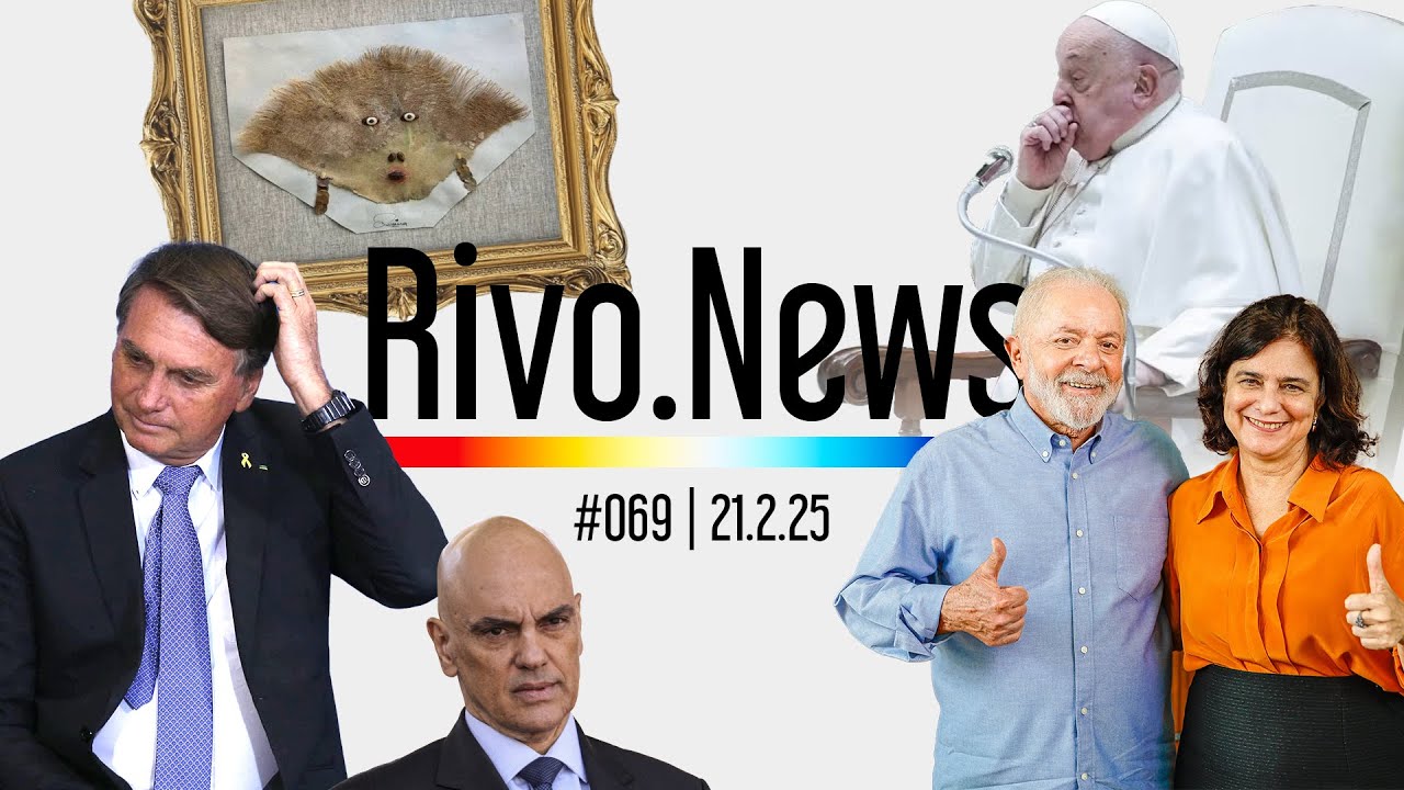 BOLSONARO DENUNCIADO, TROCA NO MINISTÉRIO, ENTREGA DE CORPOS E SAÚDE DO PAPA | RivoNews #069 - 21/02