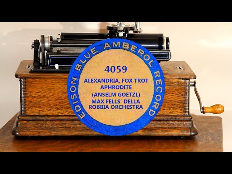 Foxtrot, "Alexandria" Max Fells Della Robbia Orchestra, Edison Blue Amberol cylinder record 4059