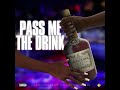 Pass Me The Drink Ft Bril Prod Darillis Prodbyabnormal