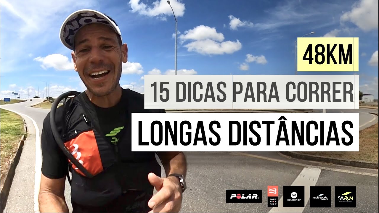 15 DICAS PARA CORRER LONGAS DISTÂNCIAS - Ultramaratona