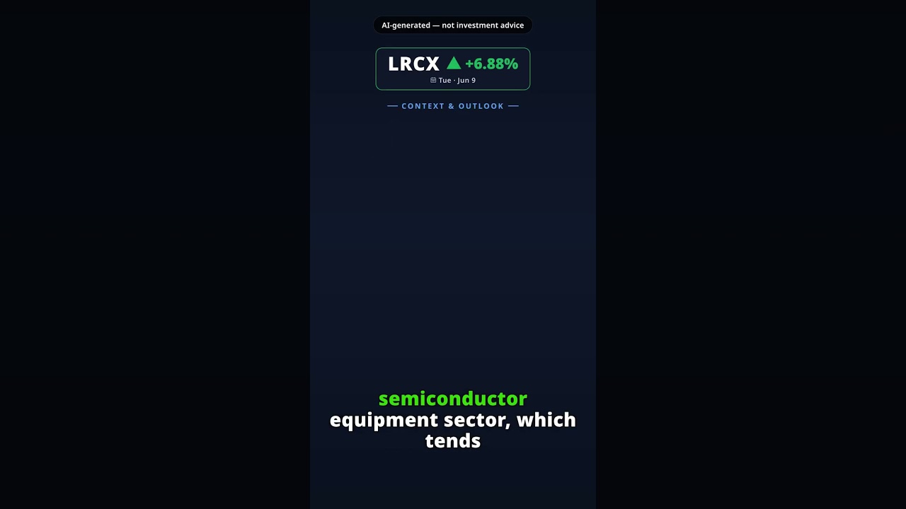 Why Is Lam Research Stock Leaping Today? LRCX +6.88% (Jun 9) — Semiconductor Equipment Rally