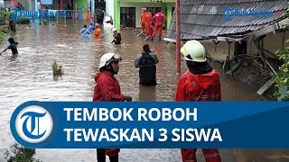 Akibat Banjir, Tembok di MTs 19 Pondok Labu Jaksel Roboh, 3 Siswa Meninggal Dunia