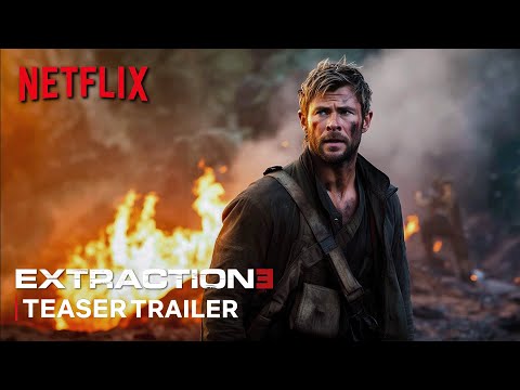 Extraction 3 (2025) | Teaser Trailer | NETFLIX (4K) | Chris Hemsworth | extraction 3 trailer
