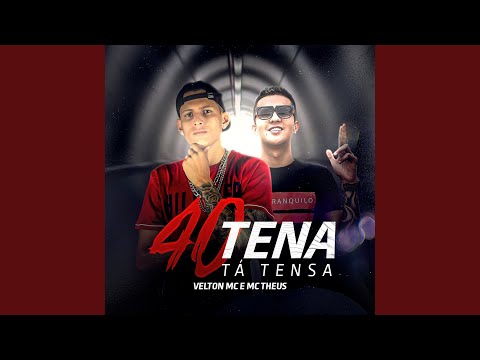 40tena Tá Tensa