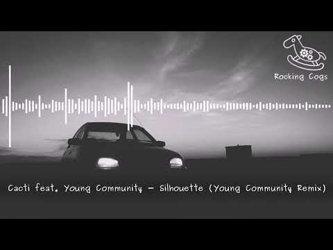 Cacti feat. Young Community - Silhouette (Young Community Remix) (Instrumental) [Rocking Cogs]