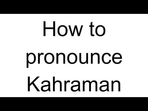 How to Pronounce Kahraman (Turkish)