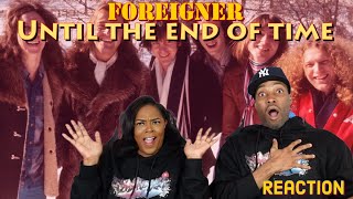 Foreigner “Until the End of Time” Reaction | Asia and BJ