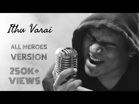 Idhu Varai song all Heroes version | Goa | Yuvan Shankar Raja | Vijay | Nivin Pauly | Iwin Talkies
