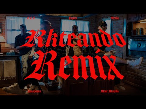 E.C.V❌Mesita❌Alan Gomez❌Peipper❌Mauri Mansilla - RKTEANDO REMIX [Official Video]