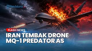 Masuk Wilayah Udara, Iran Tembak Jatuh Drone MQ-1 Predator Militer Amerika Serikat