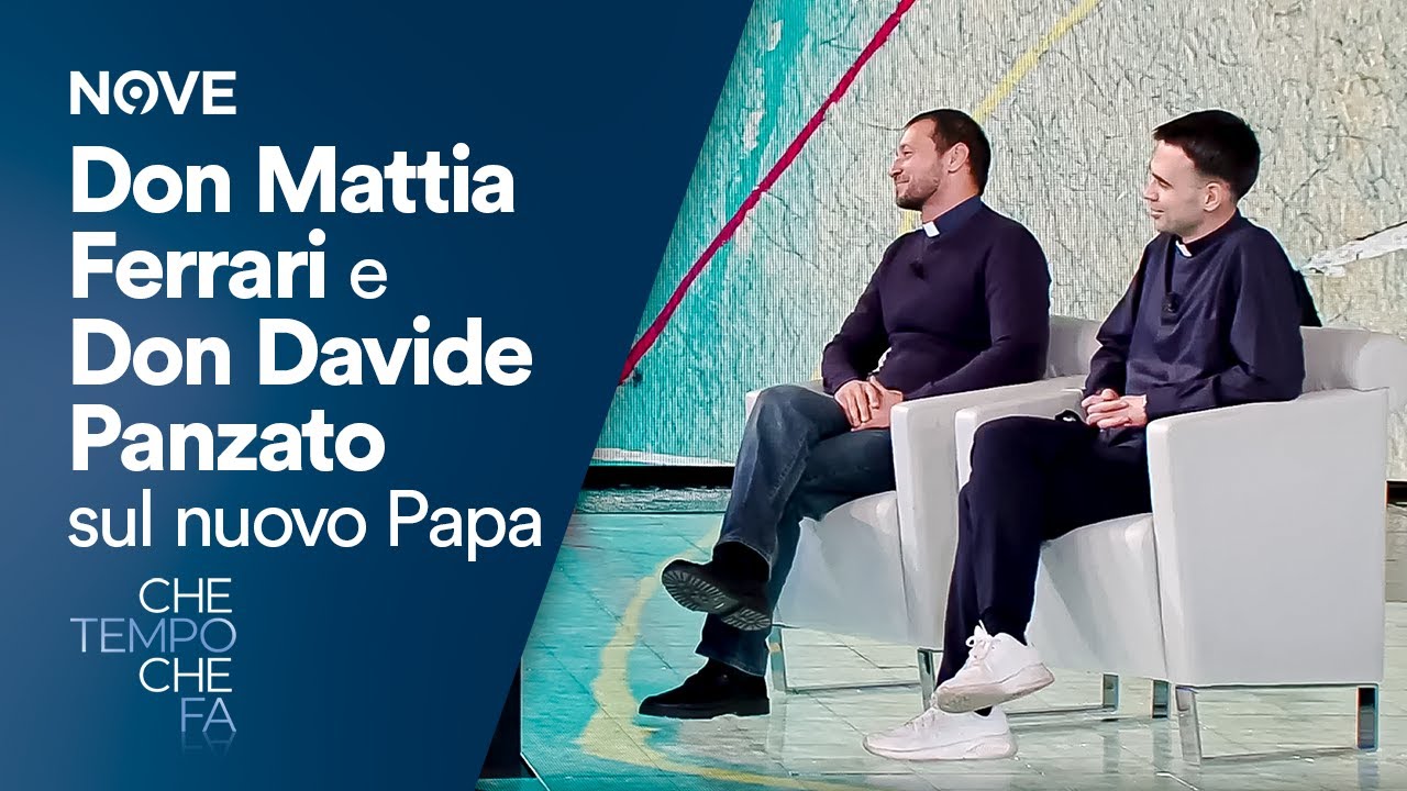 Don Mattia Ferrari e Don Davide Panzato sulla proclamazione di Papa Leone XIV | Che tempo che fa