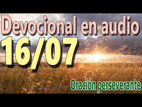 Devocional en audio 16/07 - Oración perseverante (Andrew Murray)