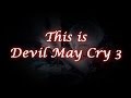 This is Devil May Cry 3 Dante's Awakening / All ...