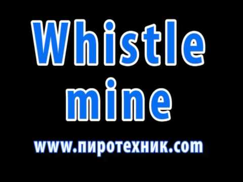 Fireworks Whistle mine