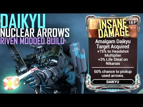 [Warframe] DAIKYU NUKE ARROWS BUILD [Riven modded Amalgam setup]
