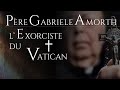 LE PERE GABRIELE AMORTH L EXORCISTE DU VATICAN
