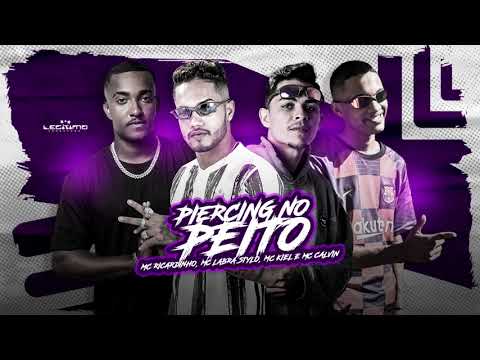 MC RICARDINHO, LABRA STYLO, MC KIEL FEAT. MC CALVIN - PIERCING NO PEITO / VEM COM A BOCA DEVAGARIN