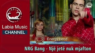 NRG Band - Nje Jete Nuk Mjafton