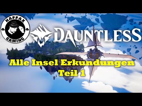 Dauntless: Alle Insel Entdeckungen Teil 1
