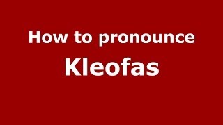 How to pronounce Kleofas