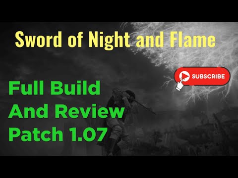 Sword of Night and Flame Full Build and Review! 🔥 🧙‍♀️ (Patch 1.07)