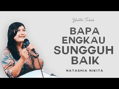 Bapa Engkau Sungguh Baik