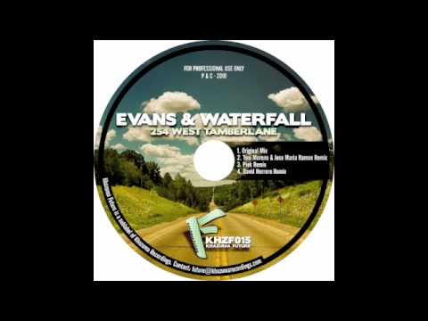 Evans & Waterfall - 254 West Tamberlane (Toni Moreno & Jose Maria Ramon Remix) (KHZF015)
