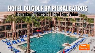 Hotel Du Golf By Pickalbatros - Marrakech, Morocco | Hotel Tour Video