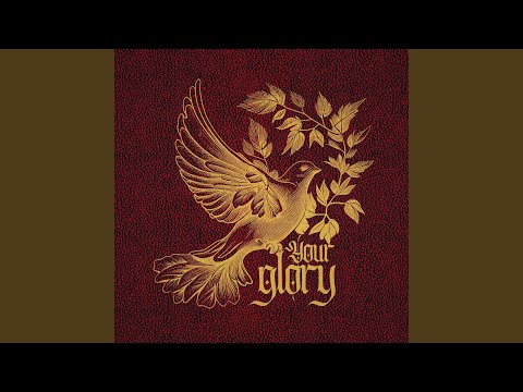 Your Glory