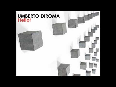 Umberto Diroma - Hello! (nuovi singoli 2010 minimal techno trance electro house)